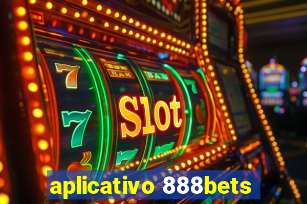 aplicativo 888bets
